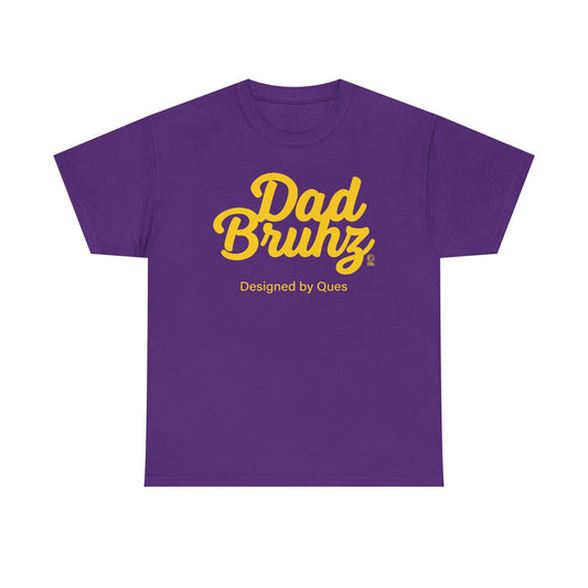 Dad Bruhz - Unisex Heavy Cotton Tee